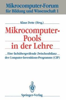 Paperback Mikrocomputer-Pools in Der Lehre: Eine Fachübergreifende Zwischenbilanz Des Computer-Investitions-Programms (Cip) [German] Book