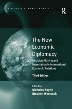 Paperback The New Economic Diplomacy: Decision-Making and Negotiation in International Economic Relations Book