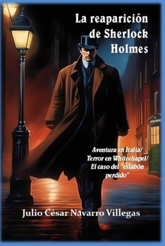 Aventura en Italia/Terror en Whitechapel/El caso del eslabón perdido (La reaparición de Sherlock Holmes, #1)