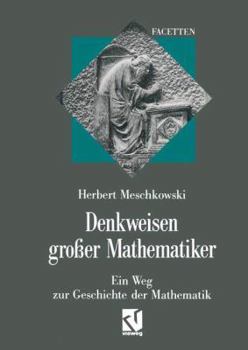 Hardcover Denkweisen grosser Mathematiker: Ein Weg zur Geschichte der Mathematik (German Edition) [German] Book