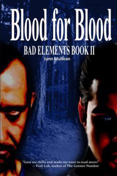 Paperback Bad Elements: Blood for Blood Book