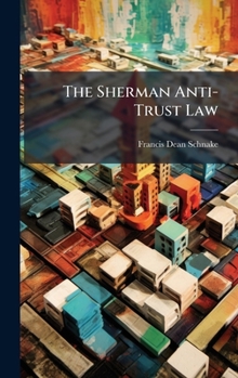 The Sherman Anti-Trust Law