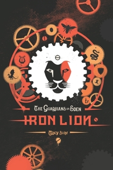 Iron Lion - Book #3 of the Guardians of Eden