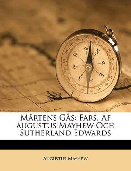 Paperback Martens Gas: Fars, AF Augustus Mayhew Och Sutherland Edwards [Swedish] Book