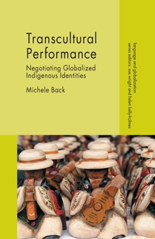 Paperback Transcultural Performance: Negotiating Globalized Indigenous Identities Book