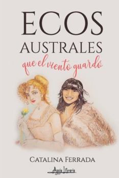 Paperback Ecos australes que el viento guardó (Spanish Edition) [Spanish] Book