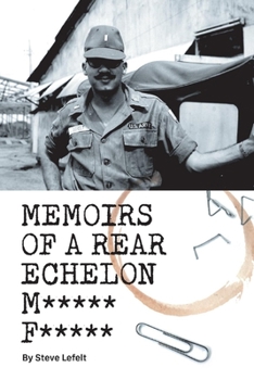 Paperback Memoirs of a Rear Echelon M***** F*****: Volume 1 Book