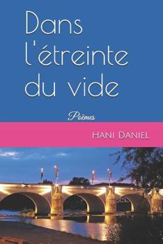 Paperback Dans l'Étreinte Du Vide: Poèmes [French] Book