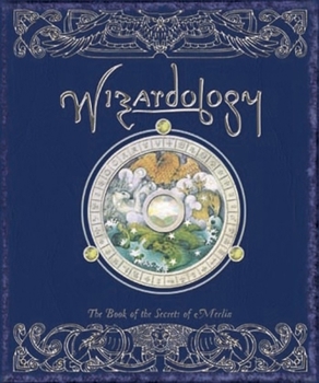 Hardcover Wizardology: The Book of the Secrets of Merlin Book