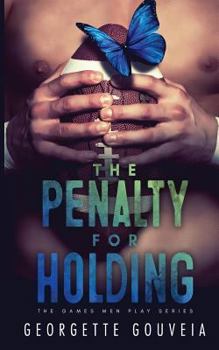 The Penalty for Holding - Book #2 of the Games Men Play