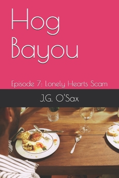 Paperback Hog Bayou: Episode 7: Lonely Hearts Scam Book