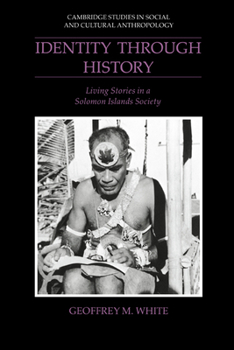 Paperback Identity Through History: Living Stories in a Solomon Islands Society Book