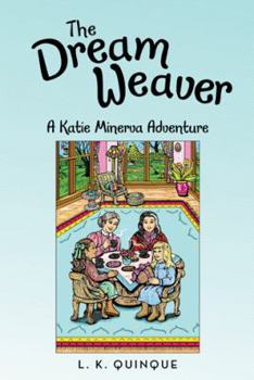 Paperback The Dream Weaver: A Katie Minerva Adventure Book