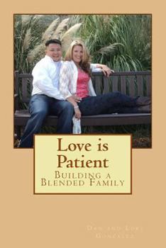 Paperback Love is Patient: Building a Blended Family Book