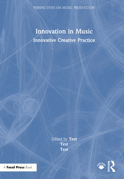 Hardcover Innovation in Music: Innovative Creative Practice Book