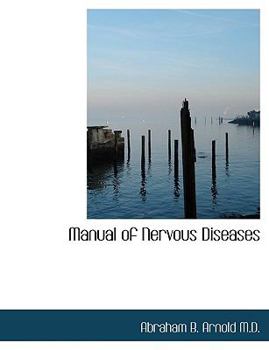 Paperback Manual of Nervous Diseases [Large Print] Book