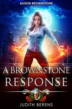 Paperback A Brownstone Response: An Urban Fantasy Action Adventure Book