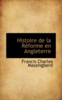 Paperback Histoire de La Reforme En Angleterre Book