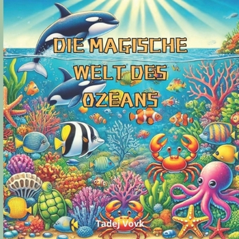 Die Magische Welt Des Ozeans: Eine Lustige und Lehrreiche Reise durch die Wunder des Ozeans