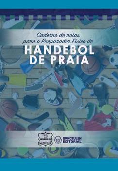 Caderno de notas para o Preparador Físico de Handebol de Praia