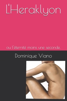 Paperback L'Heraklyon: ou l'éternité moins une seconde. [French] Book