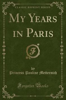 Paperback My Years in Paris (Classic Reprint) Book