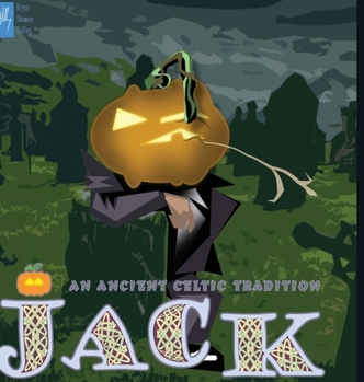 Hardcover Jack: An Ancient Celtic Tradition Book