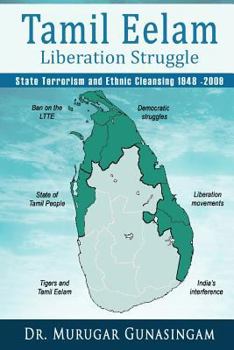 Paperback The Tamil Eelam Liberation Struggle: State Terrorism and Ethnic Cleansing (1948-2009) Book