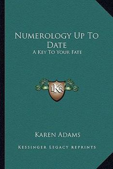 Paperback Numerology Up To Date: A Key To Your Fate Book