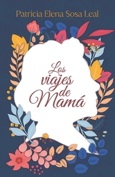 Paperback Los viajes de Mamá [Spanish] Book