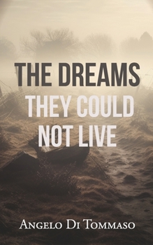 Paperback The Dreams They Could Not Live Book