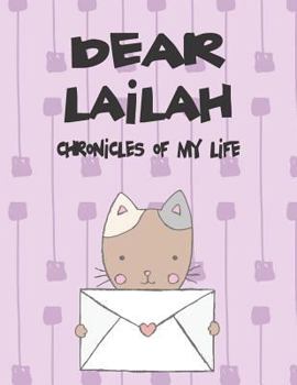 Paperback Dear Lailah, Chronicles of My Life: A Girl's Thoughts Book