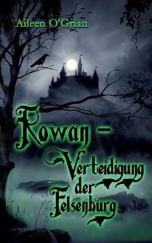 Paperback Rowan - Verteidigung der Felsenburg [German] Book