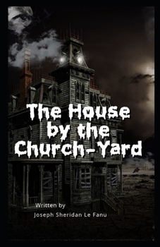 Paperback The House by the Church-Yard illustrated Book