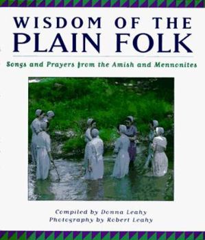 Paperback Wisdom of the Plain Folk: 0songs and Prayers from the Amish and Mennonites Book
