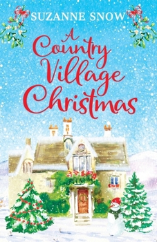 Paperback A Country Village Christmas: A festive and feel-good romance to keep you warm this winter (Welcome to Thorndale) Book
