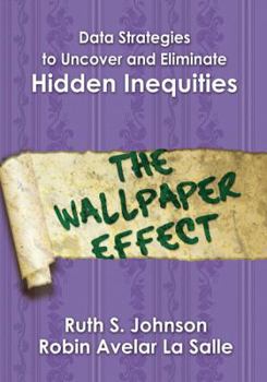 Paperback Data Strategies to Uncover and Eliminate Hidden Inequities: The Wallpaper Effect Book