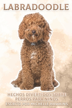Paperback Labradoodle: Hechos divertidos sobre perros para niños #40 [Spanish] Book