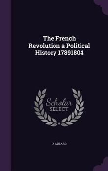 Hardcover The French Revolution a Political History 17891804 Book