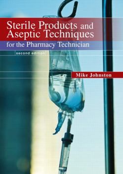 Paperback Sterile Products and Aseptic Techniques for the Pharmacy Technician Book