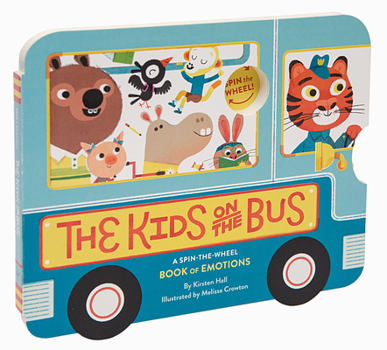 Paperback The Kids on the Bus: A Spin-The-Wheel Book of Emotions Book