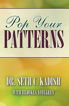 Paperback Pop Your Patterns: The No-Nonsense Way to Change Your Life Book