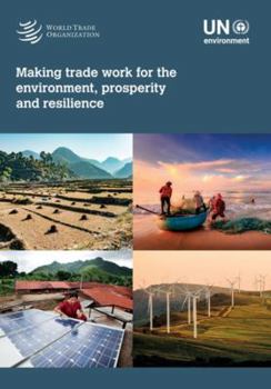 Paperback Making Trade Work for the Environment, Prosperity and Resilience Book