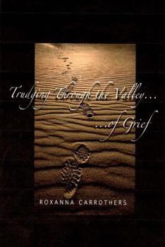 Paperback Trudging Through the Valley of Grief Book