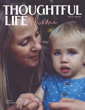 Paperback Thoughtful Life & Home Magazine: Issue 001 Book