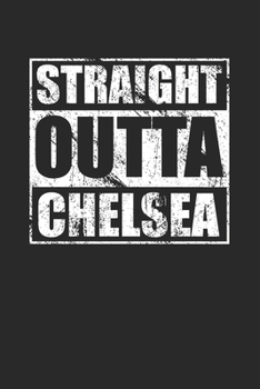 Straight Outta Chelsea 120 Page Notebook Lined Journal for Chelsea NYC London Pride