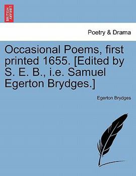 Paperback Occasional Poems, First Printed 1655. [Edited by S. E. B., i.e. Samuel Egerton Brydges.] Book