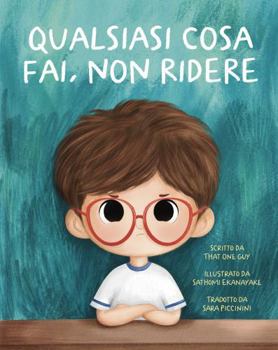 Paperback Qualsiasi cosa fai, non ridere (Italian Edition) [Italian] Book