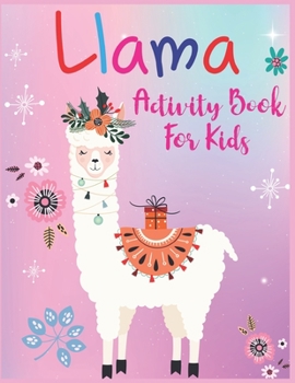 Paperback Llama Activity Book For Kids: A Fun Kid Workbook Game For Learning, Coloring, Dot To Dot, Mazes and More Book