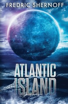 Atlantic Island - Book #1 of the Atlantic Island Trilogy